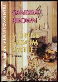 Sandra Brown: V úplne novom svetle