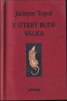 Jáchym Topol: V úterý bude válka