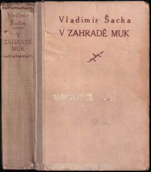 Vladimír Šacha: V zahradě muk