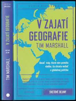 Tim Marshall: V zajetí geografie