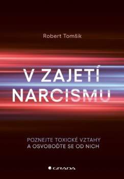 Robert Tomšik: V zajetí narcismu