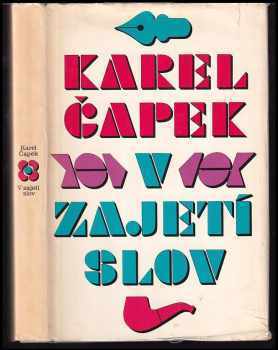 V zajetí slov : kritika slov a úsloví - Karel Čapek (1969, Svoboda) - ID: 753714