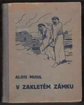 V zakletém zámku - Alois Musil (1934, Novina) - ID: 321654