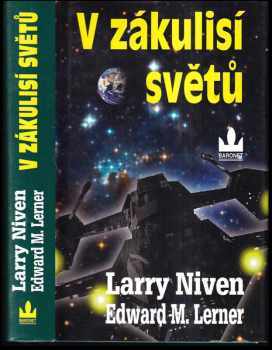 V zákulisí světů : 200 let před objevením Prstence - Larry Niven, Edward M Lerner (2010, Baronet) - ID: 1424468