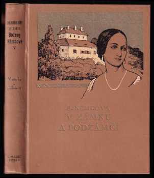 V zámku a podzámčí a jiné povídky - Božena Němcová (1926, L. Mazáč) - ID: 207209