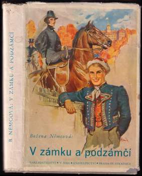 Božena Němcová: V zámku a podzámčí ; Chudí lidé ; Chýše pod horami