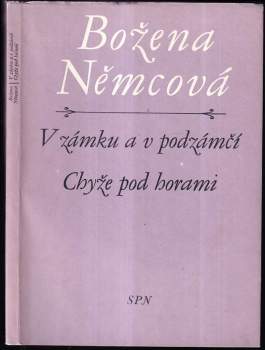 V zámku a podzámčí ; Chyže pod horami : mimočítanková četba pro všeobecně vzdělávací školy