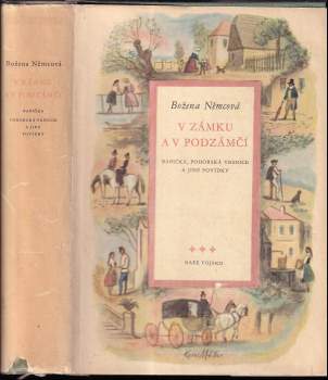 Božena Němcová: V zámku a v podzámčí ; Babička ; Pohorská vesnice a jiné povídky