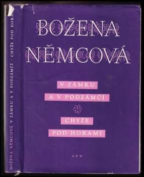 Božena Němcová: V zámku a v podzámčí ; Chyže pod horami : mimočítanková četba pro všeobecně vzdělávací školy