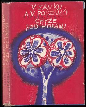 Božena Němcová: V zámku a v podzámčí ; Chyže pod horami