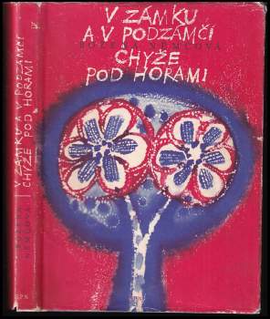 V zámku a v podzámčí ; Chyže pod horami
