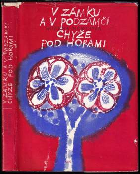 Božena Němcová: V zámku a v podzámčí ; Chyže pod horami