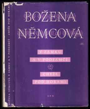 V zámku a v podzámčí ; Chyže pod horami : mimočítanková četba pro všeobecně vzdělávací školy