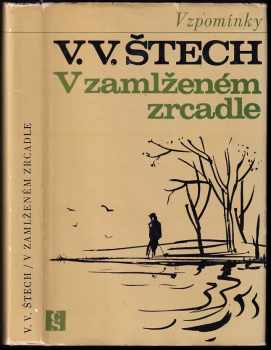 V zamlženém zrcadle : 1. díl vzpomínek - Dík první