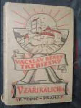 V záři kalicha : Pořadí druhé - historické povídky - Václav Beneš-Třebízský (1923, B. Kočí) - ID: 342222