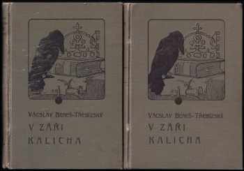 V záři kalicha : historické povídky - Václav Beneš-Třebízský (1906, F. Topič) - ID: 2584114