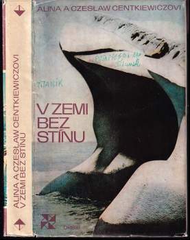 V zemi bez stínu - Alina Centkiewiczowa, Czesław Jacek Centkiewicz (1974, Orbis) - ID: 803055