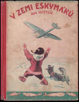 Jan Hostáň: V zemi Eskymáků