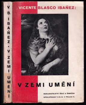 V zemi umění - tři měsíce v Italii - Vicente Blasco Ibáñez (1928, Šolc a Šimáček) - ID: 135354