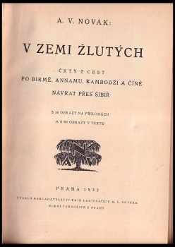 Václav Archibald Novák: V zemi žlutých - črty z cest po Birmě, Annamu, Kambodži a Číně - návrat přes Sibiř