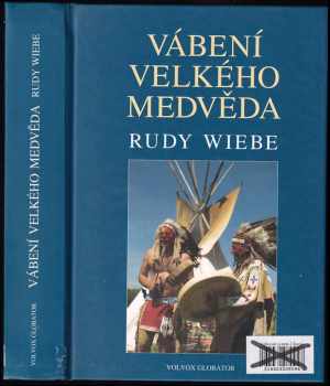 Rudy Henry Wiebe: Vábení Velkého medvěda