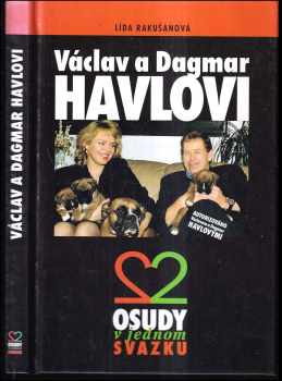 Václav a Dagmar Havlovi : 2 osudy v jednom svazku - Lída Rakušanová (1997, Gallery) - ID: 535455
