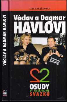 Lída Rakušanová: Václav a Dagmar Havlovi