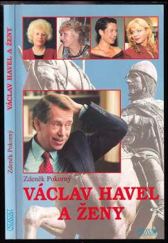 Václav Havel a ženy, aneb, Všechny prezidentovy matky