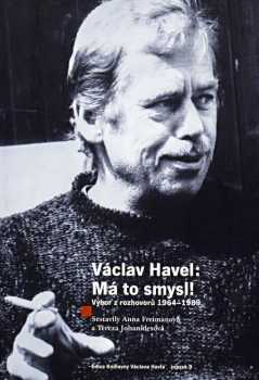 Václav Havel: Václav Havel: má to smysl!