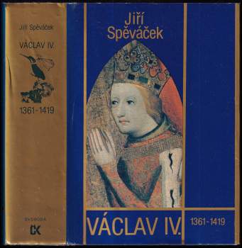 Jiří Spěváček: Václav IV