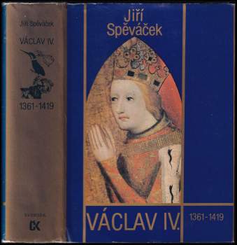 Jiří Spěváček: Václav IV