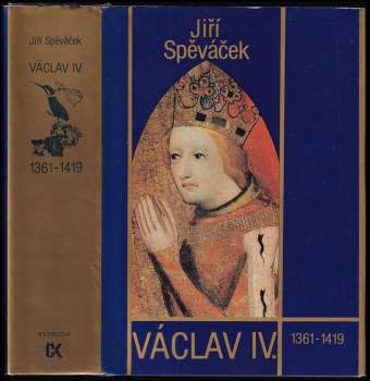 Jiří Spěváček: Václav IV
