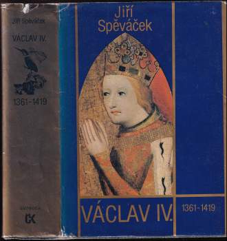 Jiří Spěváček: Václav IV