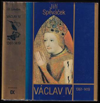 Jiří Spěváček: Václav IV