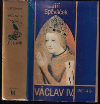 Jiří Spěváček: Václav IV
