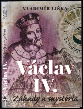 Václav IV : záhady a mystéria