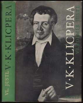 Vladimír Justl: Václav Kliment Klicpera