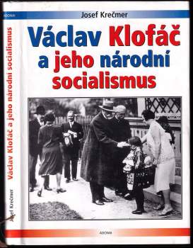 Josef Krečmer: Václav Klofáč a jeho národní socialismus