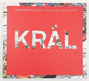 Václav Král - designér, který chtěl změnit svět