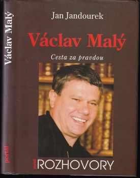 Václav Malý : cesta za pravdou - Jan Jandourek, Václav Malý (1997, Portál) - ID: 530732
