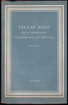 Václav Šolc, pěvec probuzení českého pracujícího lidu