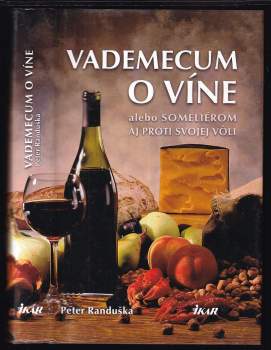 Vademecum o víne, alebo, Someliérom aj proti svojej vôli