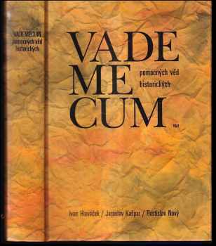 Ivan Hlaváček: Vademecum pomocných věd historických