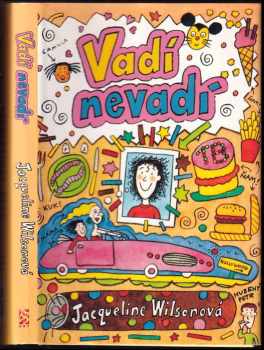 Jacqueline Wilson: Vadí nevadí