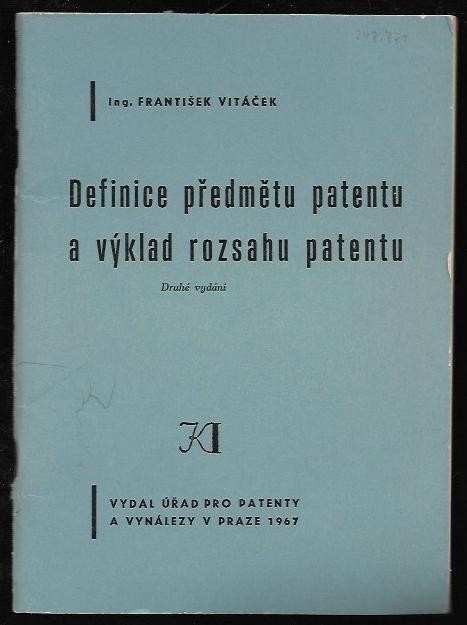 Karel Bačkovský: Vadné definice předmětu patentu a jejich rozbor podle podmínek a pravidel, jejichž nerespektováním vznikly
