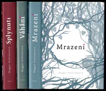 Vlci z Mercy Falls 1 - 3 - Mrazení + Váhání + Splynutí