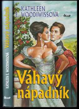 Váhavý nápadník - Kathleen E Woodiwiss (2003, Ikar) - ID: 2864445