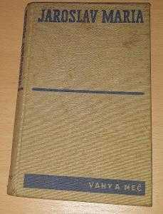 Jaroslav Maria: Váhy a meč