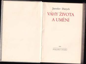 Jaroslav Durych: Váhy života a umění