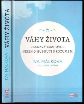 Váhy života : laskavý rozhovor nejen o hubnutí s rozumem
